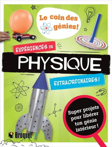 Expériences de physique extraordinaires!