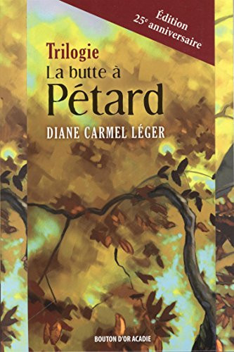 Trilogie La butte à Pétard