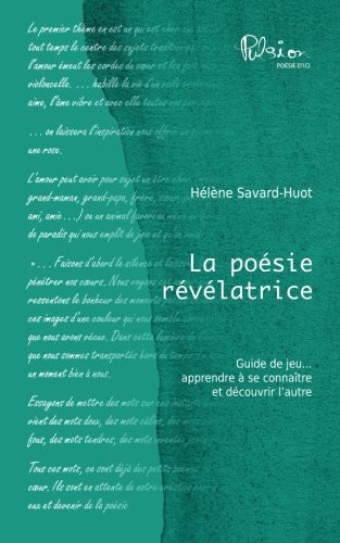 La Poésie Révélatrice Apprendre à Se Connaître Par la Poésie