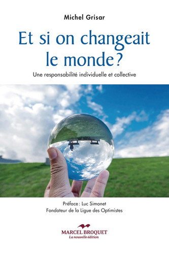 Et si on changeait le monde?: Une réponse individuelle et collective (French Edition)
