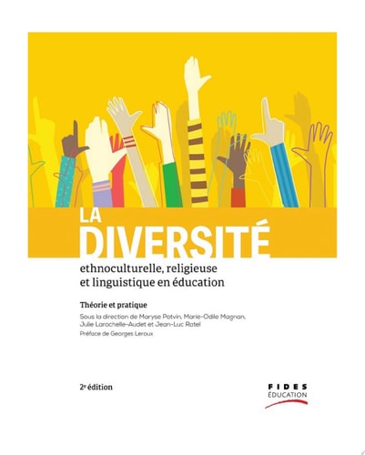 La diversité ethnoculturelle, religieuse et linguistique en éducation 2e édition Théorie et pratique