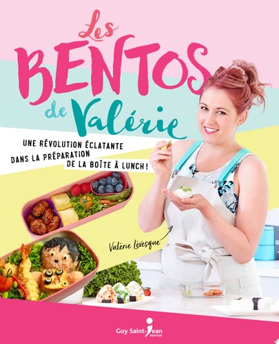 Les bentos de Valérie Une révolution éclatante dans la préparation de la boîte à lunch !