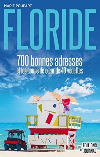 Floride Mes Meilleures Adresses et Celles de Vos Vedettes