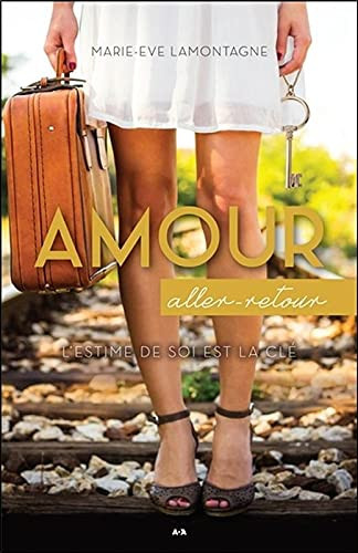 Amour Aller-Retour L'estime de Soi Est la Clé