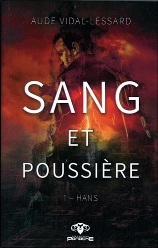 Sang et poussière Tome 1, Hans