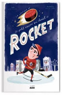 Légende De Maurice Richard, Le Petit Garçon Qui Devint Le Rocket (La).