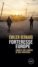 Forteresse Europe Enquête sur l'envers de nos frontières