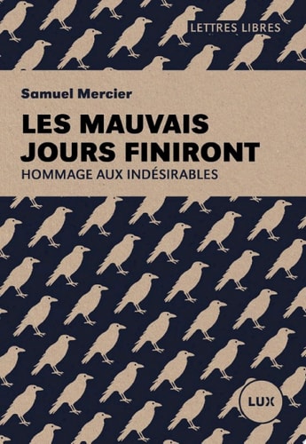 Les mauvais jours finiront Hommage aux indésirables
