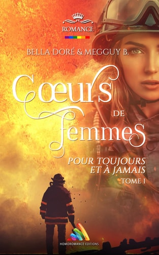 Cœurs de femmes : Pour toujours et à jamais : Tome 1: Livre lesbien, roman lesbien (French Edition)