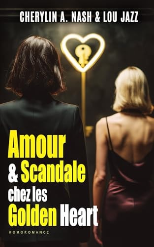 Amour et Scandale chez les Golden Heart: Livre lesbien, roman lesbien (French Edition)