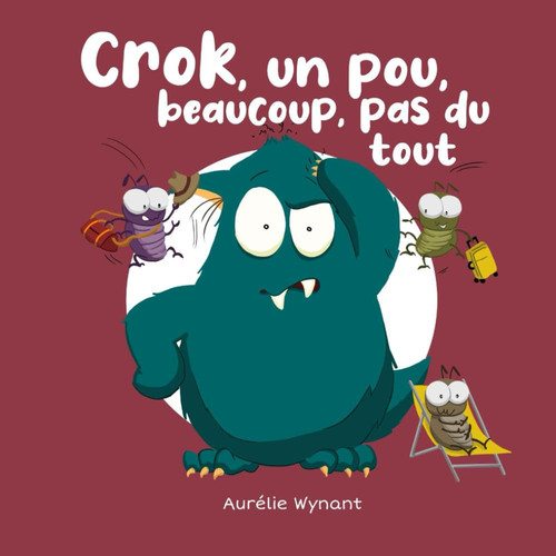 Crok, un pou, beaucoup, pas du tout (French Edition)