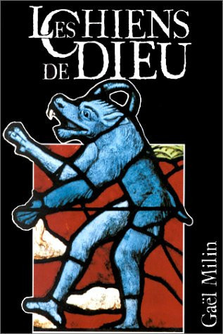 Les chiens de Dieu: La représentation du loup-garou en Occident, XIe-XXe siècles (Cahiers de Bretagne occidentale) (French Edition)