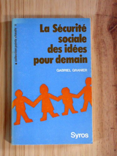 La sécurité sociale, des idées pour demain
