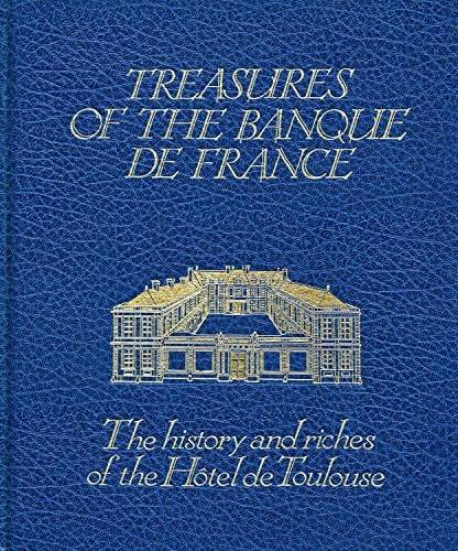 Trésors de la banque de France histoire et richesses de l'Hôtel de Toulouse