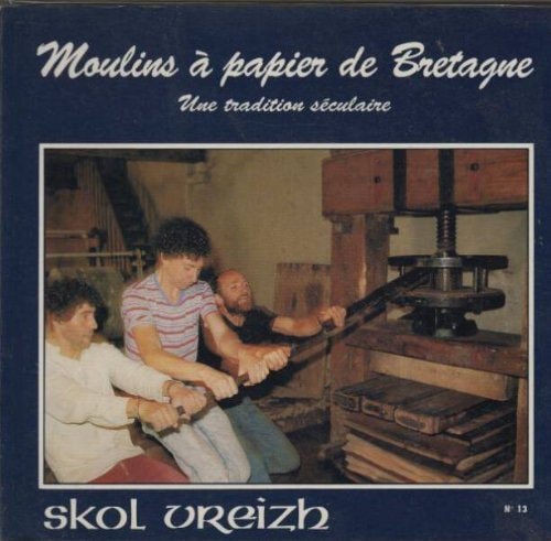 Moulins à papier de Bretagne une tradition séculaire