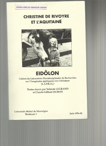 Christine de Rivoyre et l'Aquitaine: L'Aquitaine, creuset du mythe rivoyrien (Eidôlon) (French Edition)