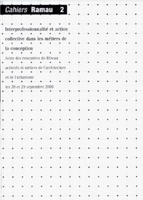 Interprofessionnalité et action collective dans les métiers de la conception urbaine et architecturale actes des rencontres du Réseau activités et métiers de l'architecture et de l'urbanisme, les 28 et 29 septembre 2000