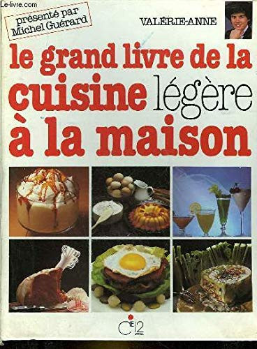 Le Grand livre de la cuisine légère à la maison