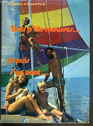 Trois p'tits mousses-- et puis s'en vont--