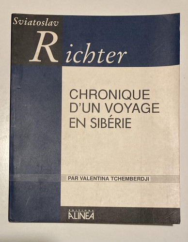 Sviatoslav Richter chronique d'un voyage en Sibérie