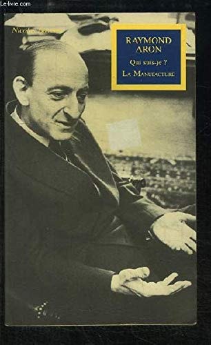 Raymond Aron, qui suis-je ? (French Edition)
