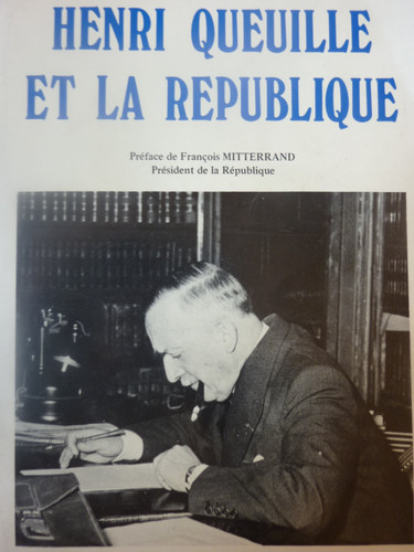 Henri Queuille et la République: Actes du colloque de Paris, Sénat, 25-26 octobre 1984 (TRAMES) (French Edition)