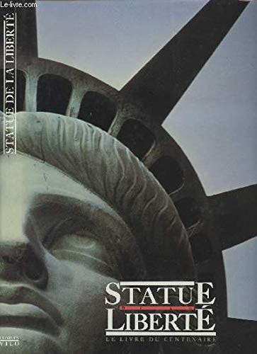 Statue de la Liberté: Le livre du centenaire (French Edition)
