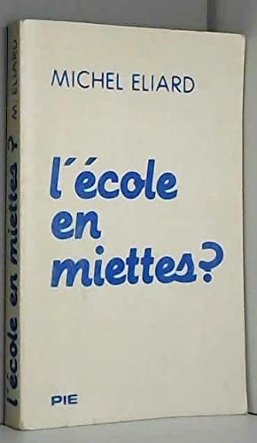 L'école en miettes? (French Edition)