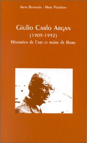 Giulio Carlo Argan (1909-1992) historien de l'art et maire de Rome