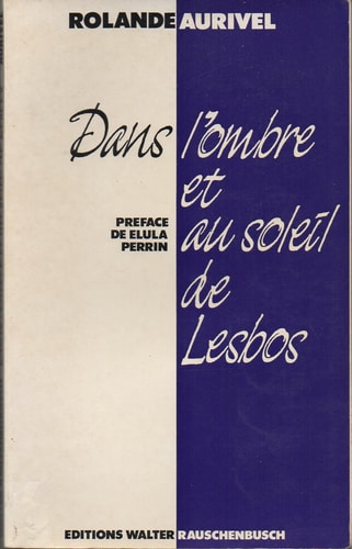 Dans l'ombre et au soleil de Lesbos (French Edition)