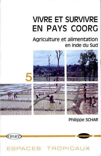 Vivre et survivre en pays Coorg agriculture et alimentation en Inde du Sud