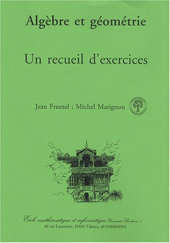 Algèbre et géométrie un recueil d'exercices