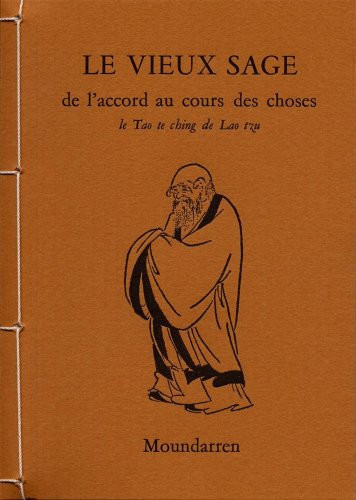 De l'accord des choses le classique du tao et de ses vertus