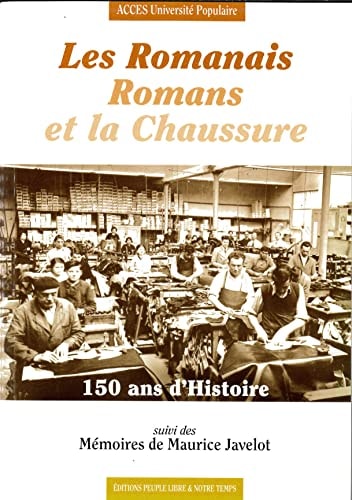 Les Romanais, Romans et la chaussure 150 ans d'histoire