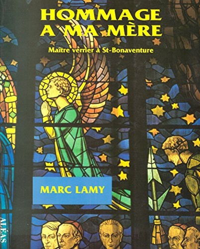 Hommage à ma mère, maître-verrier, de Saint-Bonaventure