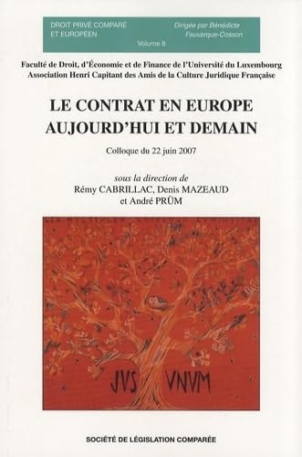 Le contrat en Europe aujourd'hui et demain colloque du 22 juin 2007