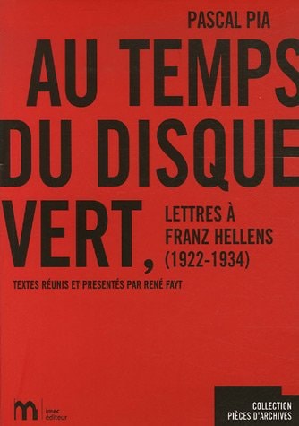 Au temps du Disque Vert - Lettres à Franz Hellens 1922-1934