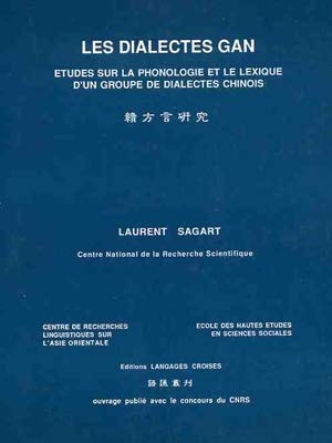 Les dialectes gan études sur la phonologie et le lexique d'un groupe de dialectes chinois