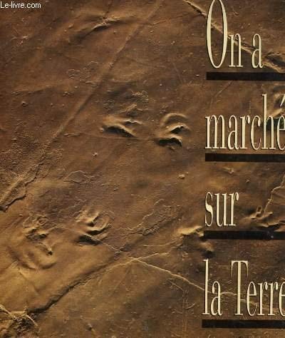 On a marché sur la Terre le roman de l'évolution