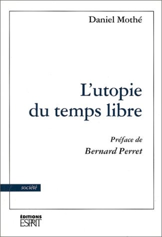L'utopie du temps libre (Série Société) (French Edition)