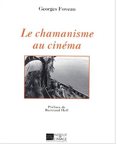 Le chamanisme au cinéma (French Edition)