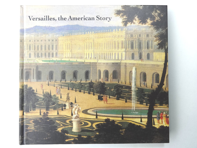 Versailles, the American Story