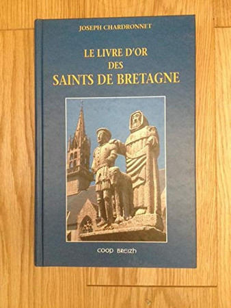 Le livre d'or des saints de Bretagne