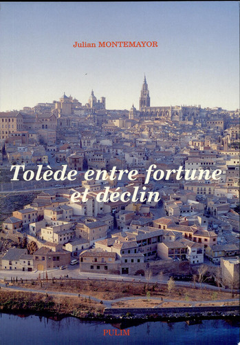 Tolède entre fortune et déclin (1530-1640)