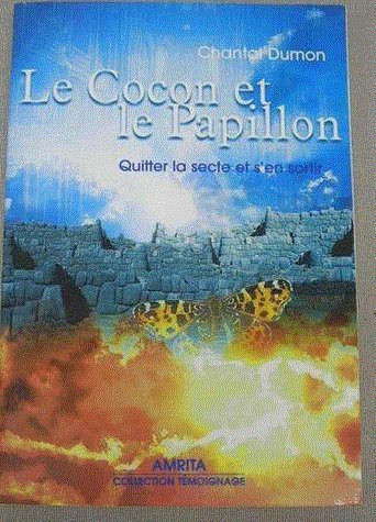 Le cocon et le papillon quitter la secte et s'en sortir