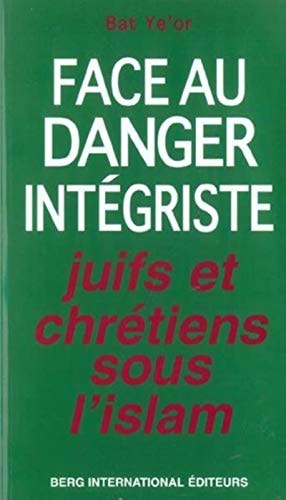 Juifs et chrétiens sous l'Islam les dhimmis face au défi intégriste