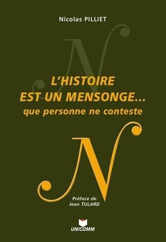 L'histoire est un mensonge, que personne ne conteste