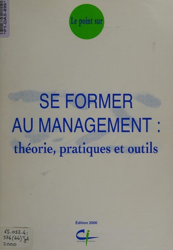 Se former au management théorie, pratiques et outils