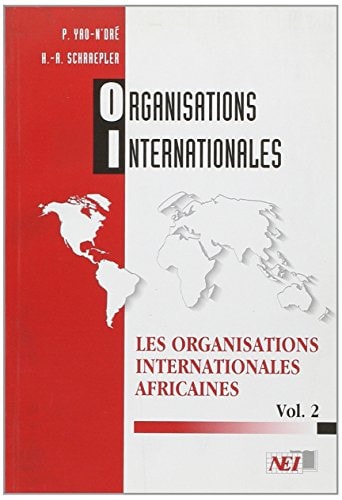 Organisations Internationales -Tome 2 - Les Organisations Africaines
