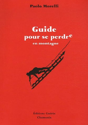 Guide pour se perdre en montagne